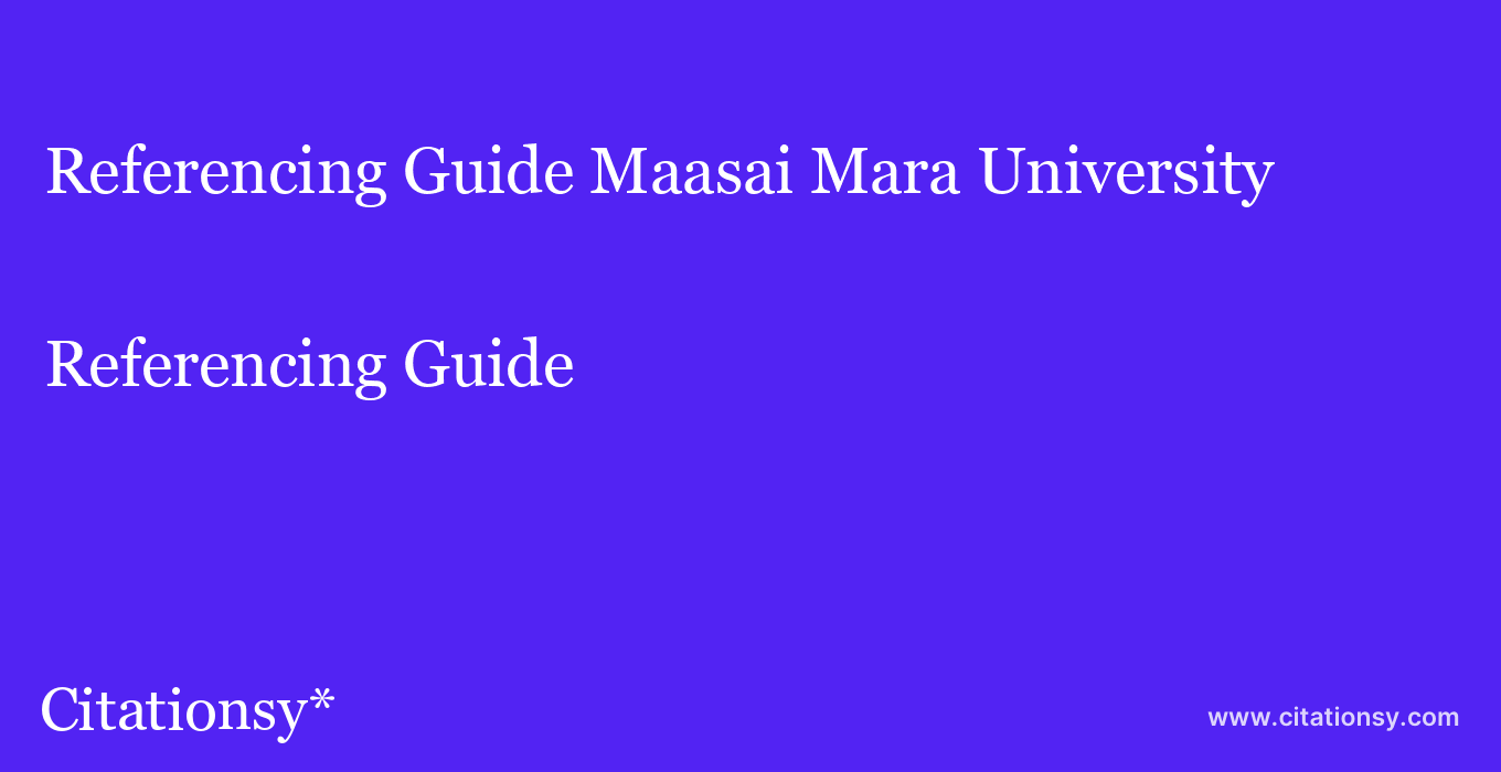 Referencing Guide: Maasai Mara University